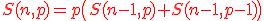 \large \red S(n,p) = p\(S(n-1,p)+S(n-1,p-1)\)